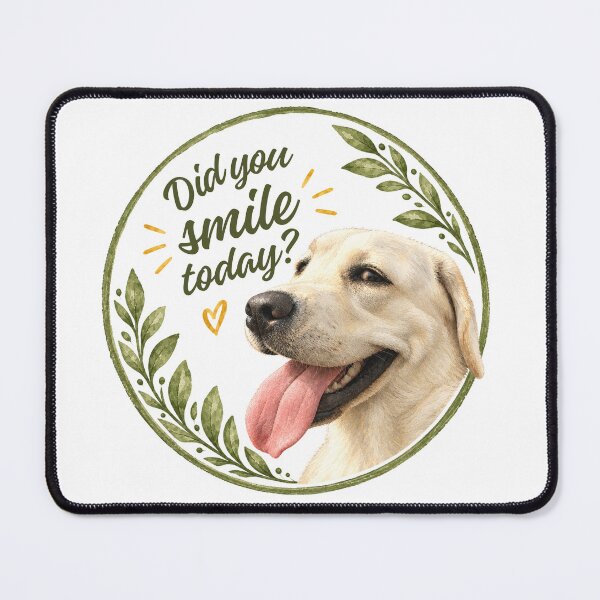 Item preview, Did you smile today, funny labrador retriever designed and sold by EarthWithin.