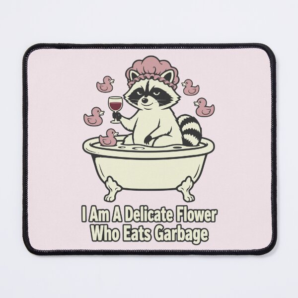 Item preview, I Am A Delicate Flower Who Eats Garbage Funny Raccoon designed and sold by KungPowUnicorn.