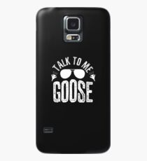Talk to Me Goose Case/Skin for Samsung Galaxy