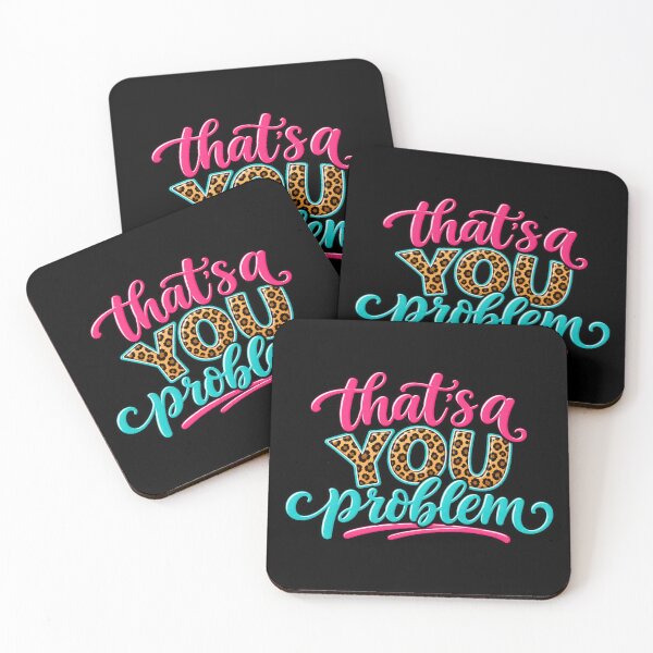 Item preview, That's a You Problem designed and sold by Elisabeth Lucas.