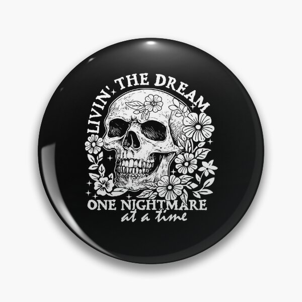 Item preview, Livin' The Dream One Nightmare At A Time Snarky designed and sold by ge0rge0.