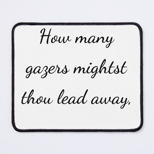 Item preview, “How many gazers mightst thou lead away,” - handwriting black designed and sold by ariksworld.