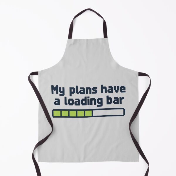 Item preview, My Plans Have a Loading Bar - Buffering Humor designed and sold by cursotti.