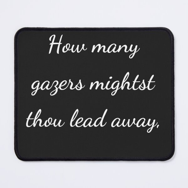 Item preview, “How many gazers mightst thou lead away,” - handwriting white designed and sold by ariksworld.