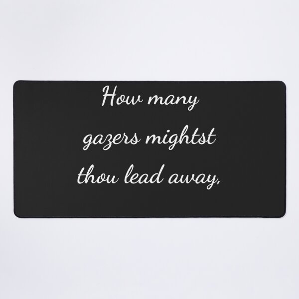 Item preview, “How many gazers mightst thou lead away,” - handwriting white designed and sold by ariksworld.