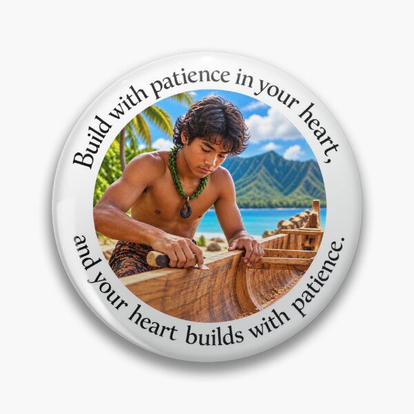 Item preview, Polynesian Patience Proverb - Build with patience in your heart | Pacific Art designed and sold by ShakaLife.org.