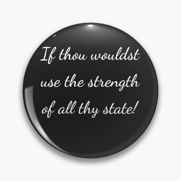 Item preview, “If thou wouldst use the strength of all thy state!” - handwriting white designed and sold by ariksworld.