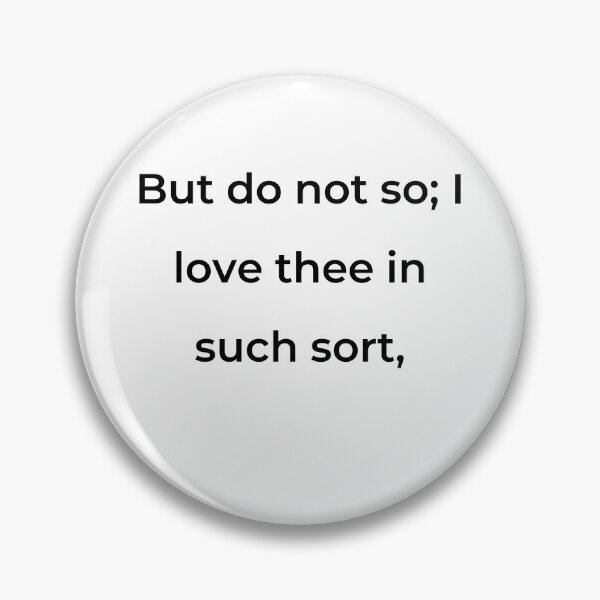 Item preview, “But do not so; I love thee in such sort,” - print black designed and sold by ariksworld.