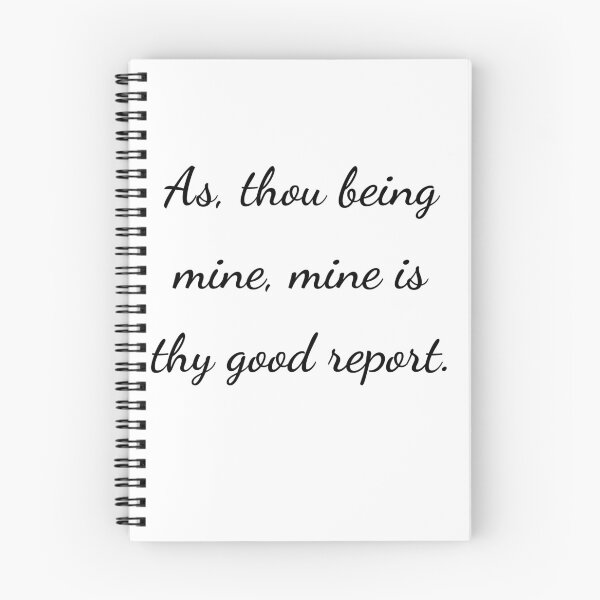 Item preview, “As, thou being mine, mine is thy good report.” - handwriting black designed and sold by ariksworld.