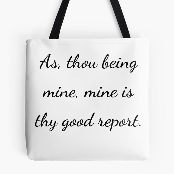 Item preview, “As, thou being mine, mine is thy good report.” - handwriting black designed and sold by ariksworld.