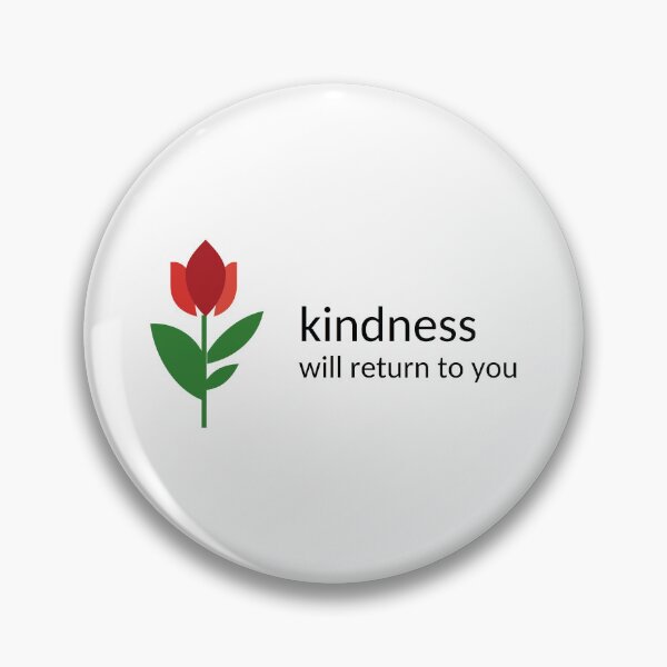 Item preview, kindness will return to you designed and sold by Nosa-shop.