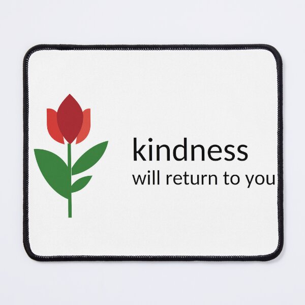 Item preview, kindness will return to you designed and sold by Nosa-shop.