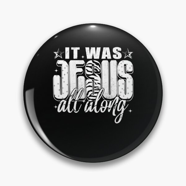 Item preview, Jesus It Was Jesus All Along designed and sold by ge0rge0.