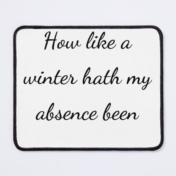 Item preview, “How like a winter hath my absence been” - handwriting black designed and sold by ariksworld.