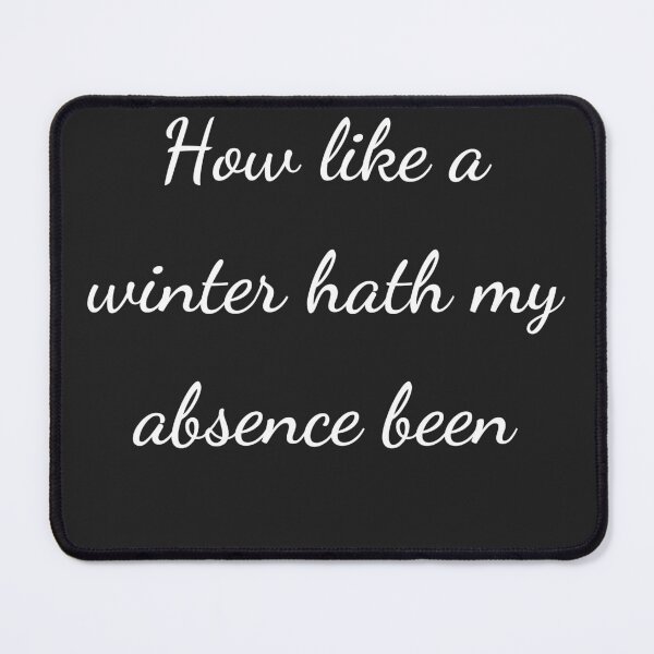 Item preview, “How like a winter hath my absence been” - handwriting white designed and sold by ariksworld.
