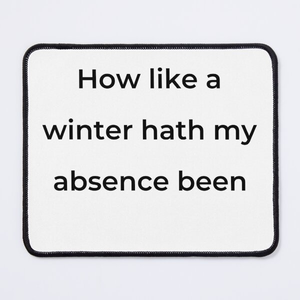 Item preview, “How like a winter hath my absence been” - print black designed and sold by ariksworld.