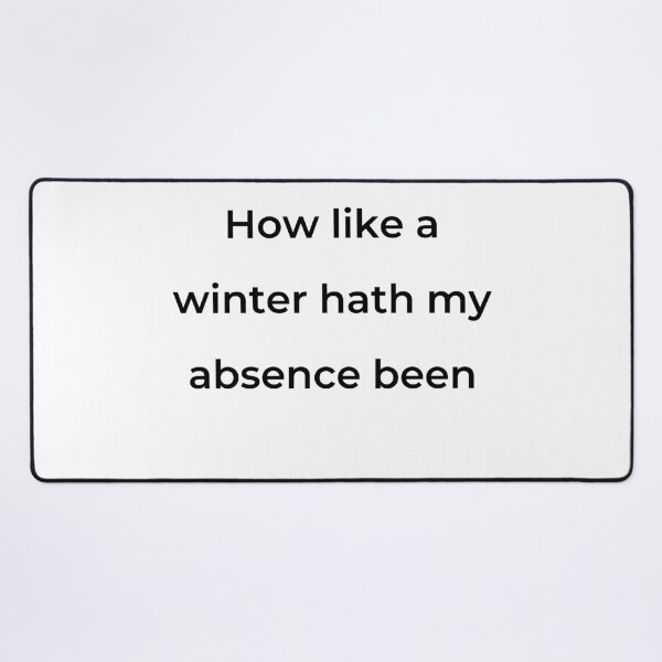 Item preview, “How like a winter hath my absence been” - print black designed and sold by ariksworld.