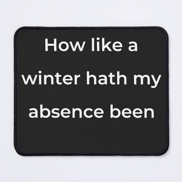 Item preview, “How like a winter hath my absence been” - print white designed and sold by ariksworld.