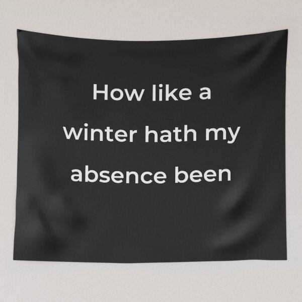 Item preview, “How like a winter hath my absence been” - print white designed and sold by ariksworld.