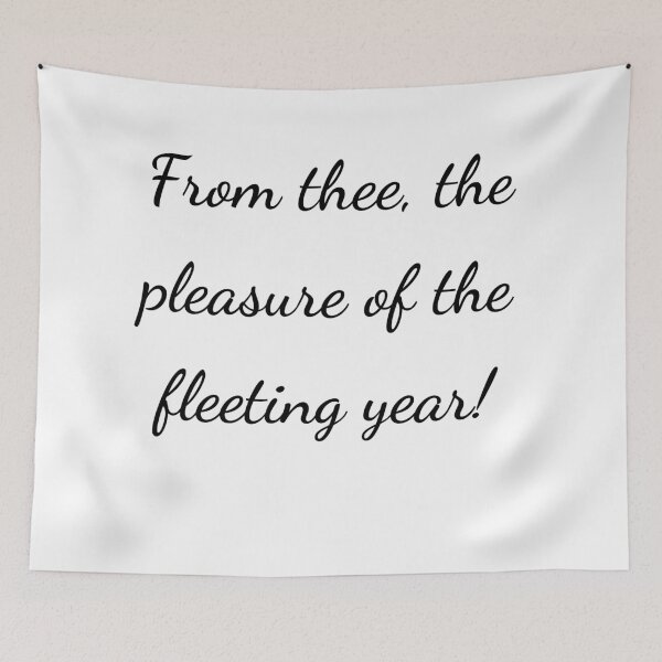Item preview, “From thee, the pleasure of the fleeting year!”- handwriting black designed and sold by ariksworld.