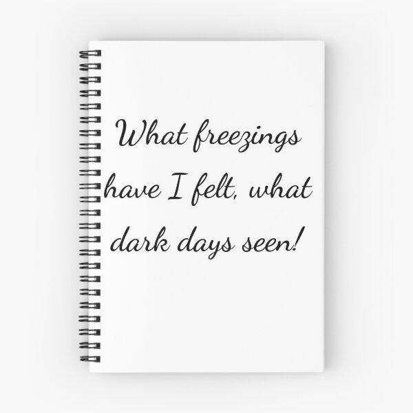 Item preview, “What freezings have I felt, what dark days seen!” - handwriting black designed and sold by ariksworld.