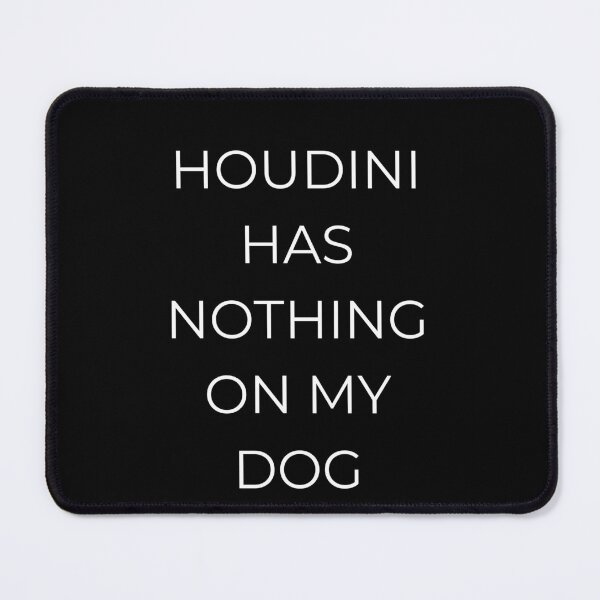 Item preview, escape artist dog owner shirt – houdini has nothing on him, heartfelt pet lover gift designed and sold by Zyvora-merch.