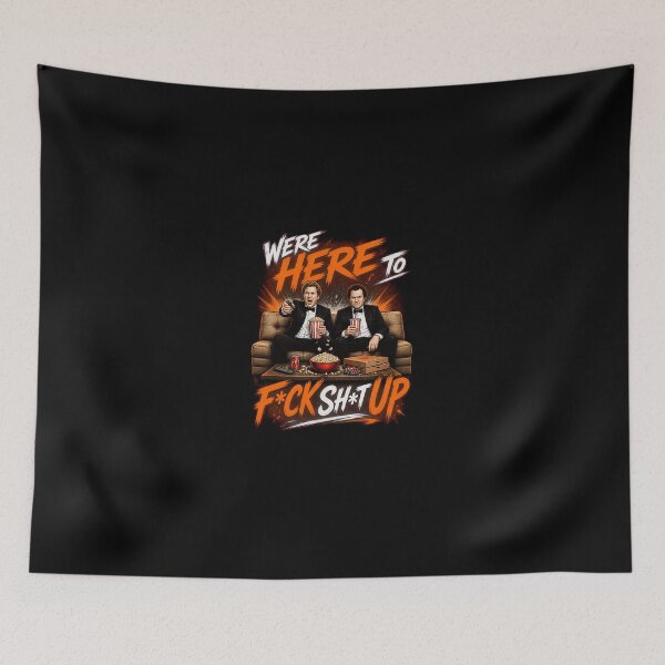 Item preview, We're Here To F_ck Shit Up Step Brothers-78 designed and sold by DebraMattie.