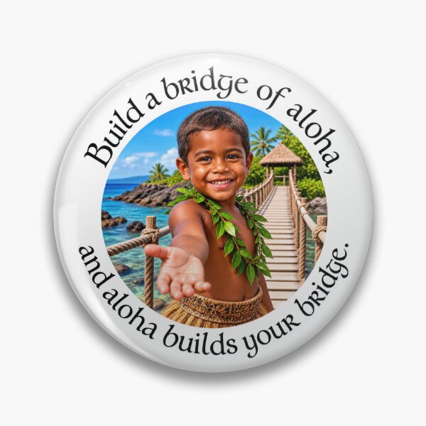 Item preview, Hawaii Community Chiasmus Proverb - Build a bridge of aloha | Island Wisdom Art designed and sold by ShakaLife.org.