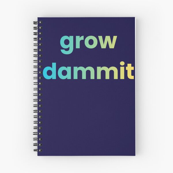 Item preview, grow dammit. designed and sold by adamoliv.