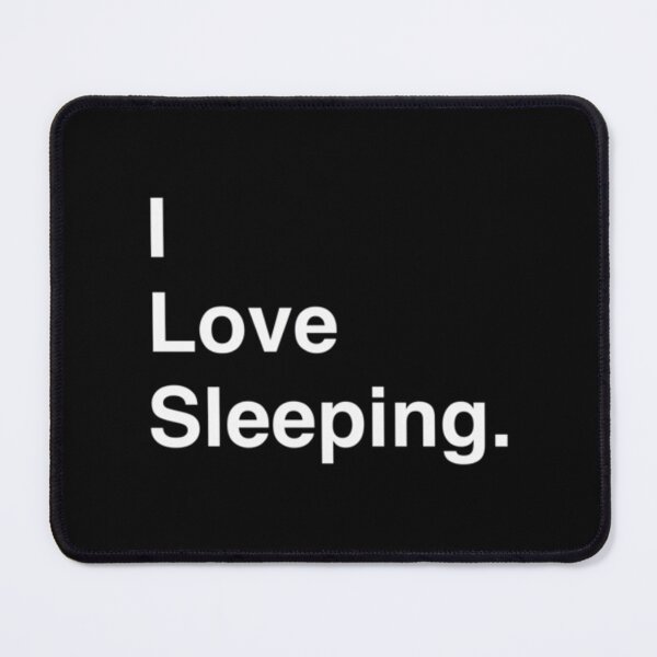 Item preview, I Love Video Sleeping Simple Text designed and sold by gilliland-mies.