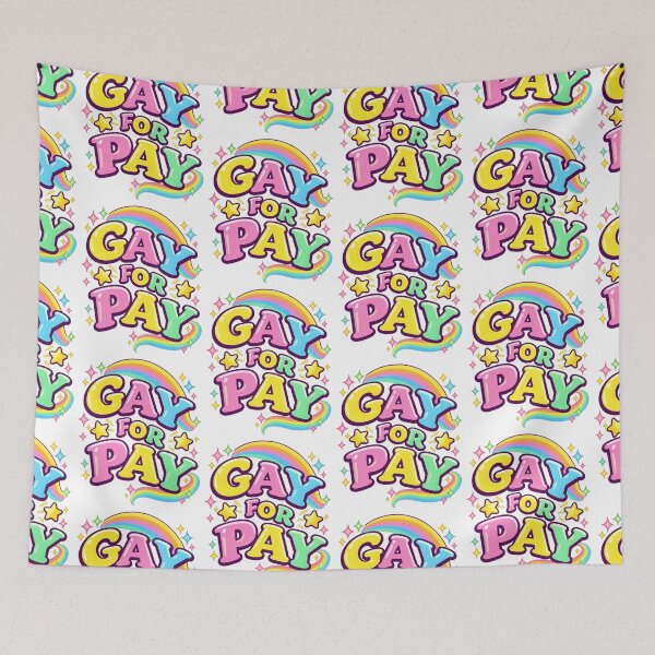 Item preview, GAY FOR PAY designed and sold by KippyMcCall.