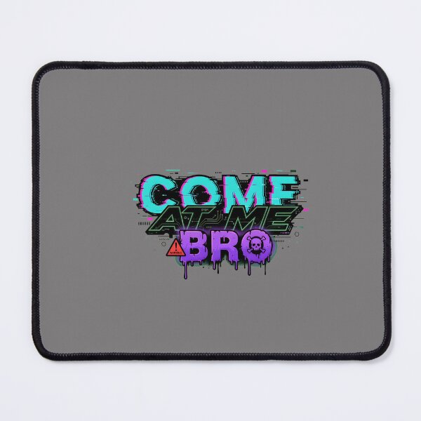 Item preview, Come At Me Bro Text Meme T-Shirt-37 designed and sold by JennyEsch.
