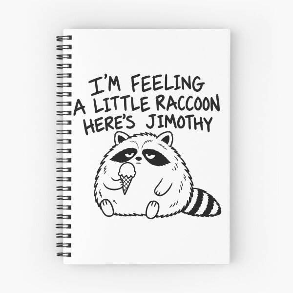 Item preview, Jimothy I Was Going To Funny Raccoon designed and sold by ViolettaGlass.