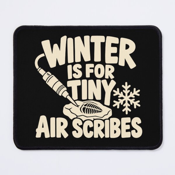 Item preview, Winter Is For Tiny Air Scribes Fossil Preparation Humor designed and sold by DreamLayerStudio.
