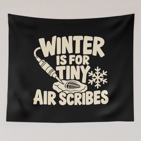 Item preview, Winter Is For Tiny Air Scribes Fossil Preparation Humor designed and sold by DreamLayerStudio.