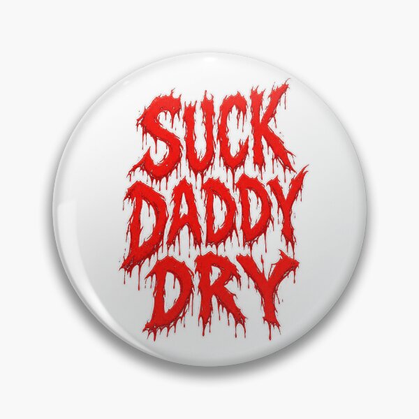 Item preview, Suck Daddy Dry Funny Adult Humor Vampire Bloody Dripping Horror Typography designed and sold by EmmaSchaffer1.