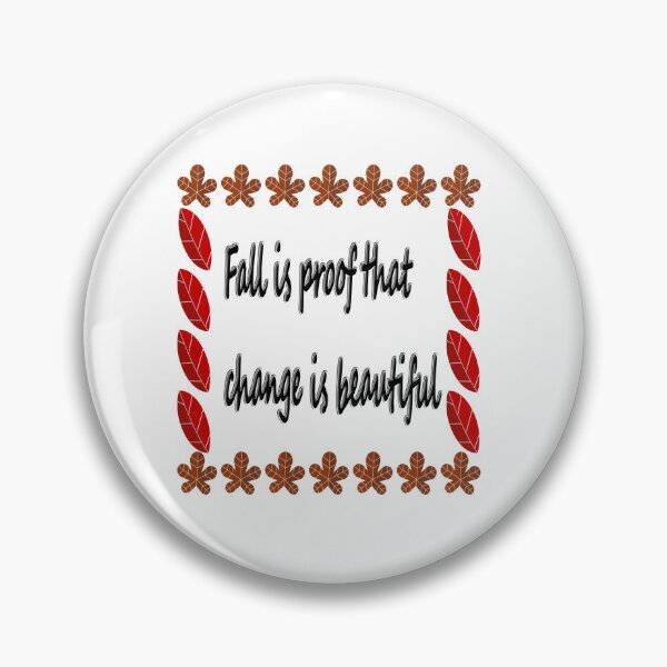Item preview, Fall Is Proof That Change Is Beautiful - Autumn Quote designed and sold by NAMASTHE WORLD.