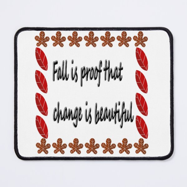 Item preview, Fall Is Proof That Change Is Beautiful - Autumn Quote designed and sold by NAMASTHE WORLD.
