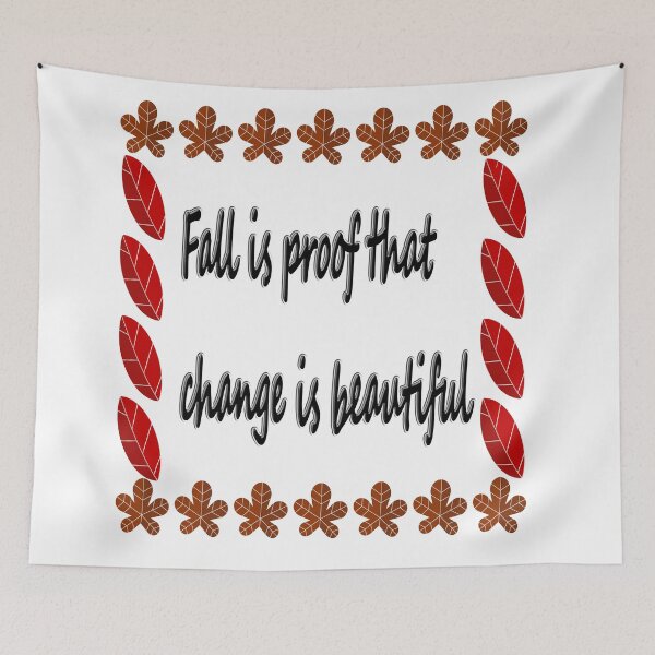 Item preview, Fall Is Proof That Change Is Beautiful - Autumn Quote designed and sold by NAMASTHE WORLD.