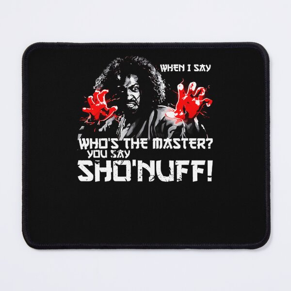 Item preview, When-I-Say-Sho-Nuff-T-Shirt designed and sold by fbsvbtom.