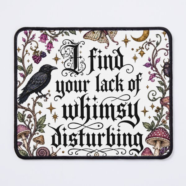 Item preview, i find your lack of whimsy disturbing designed and sold by ESPA-sop.