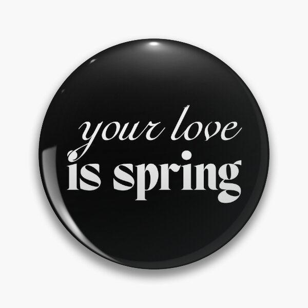 Item preview, Your love is spring designed and sold by SpilloDesign.