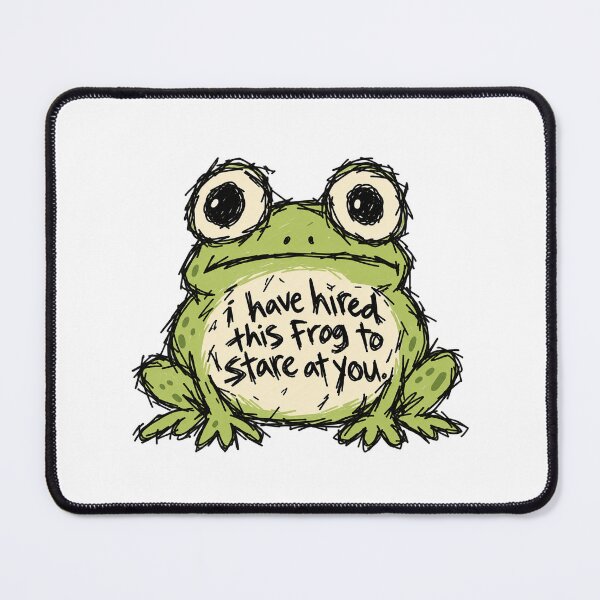 Item preview, I Hired This Frog To Stare At You designed and sold by MonkiFlipp.