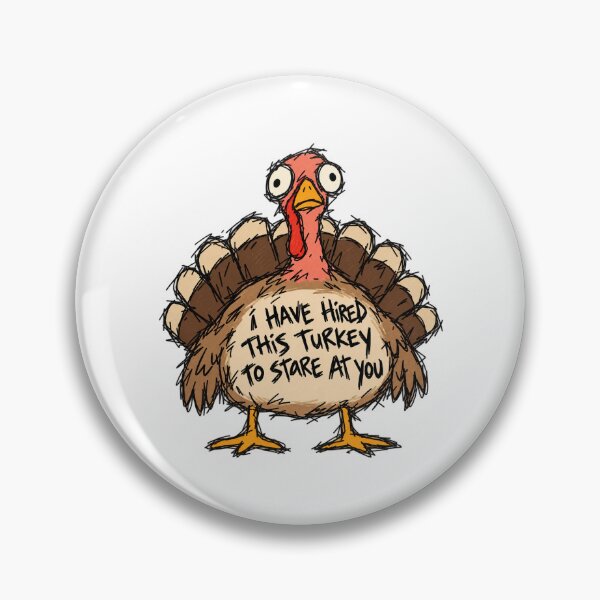 Item preview, I Hired This Turkey To Stare At You designed and sold by MonkiFlipp.