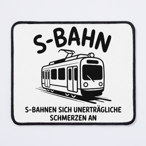 Item preview, S-Bahnen sich unerträgliche Schmerzen an – Deutsche Memes Wortspiel Design designed and sold by LoFizzy.