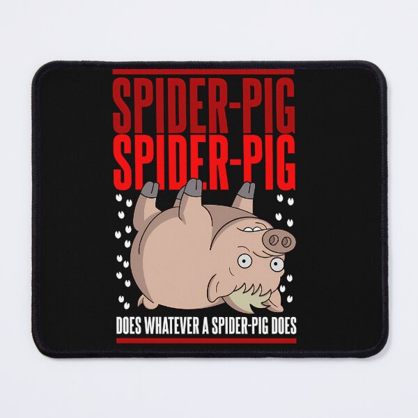 Item preview, Does Whatever A Spider Pig Does designed and sold by AratPrime.