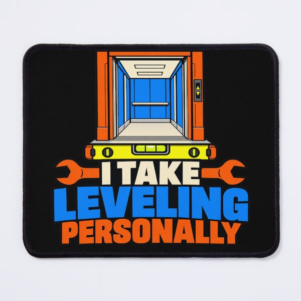 Item preview, I Take Leveling Personally Elevator Leveling Humor designed and sold by DreamLayerStudio.