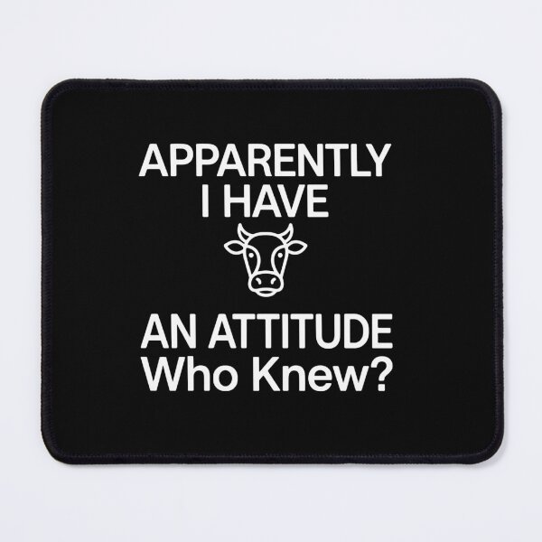 Item preview, Apparently I Have An Attitude Who Knew? Cow Lover Farmer Farm Animal Humor designed and sold by PopStars1993.