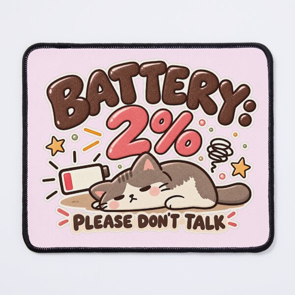 Item preview, Battery : 2% Please Don't Talk - Cute Tired Cat Introvert Design designed and sold by Phalong.