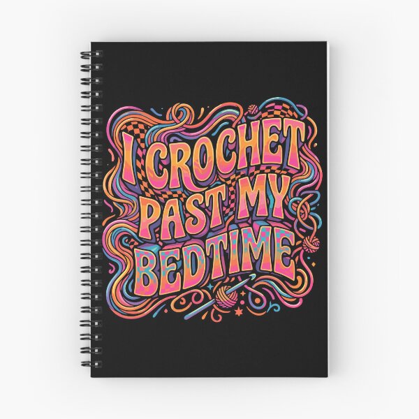 Item preview, I Crochet Past My Bedtime Crocheting Hobby Crafter designed and sold by PopStars1993.